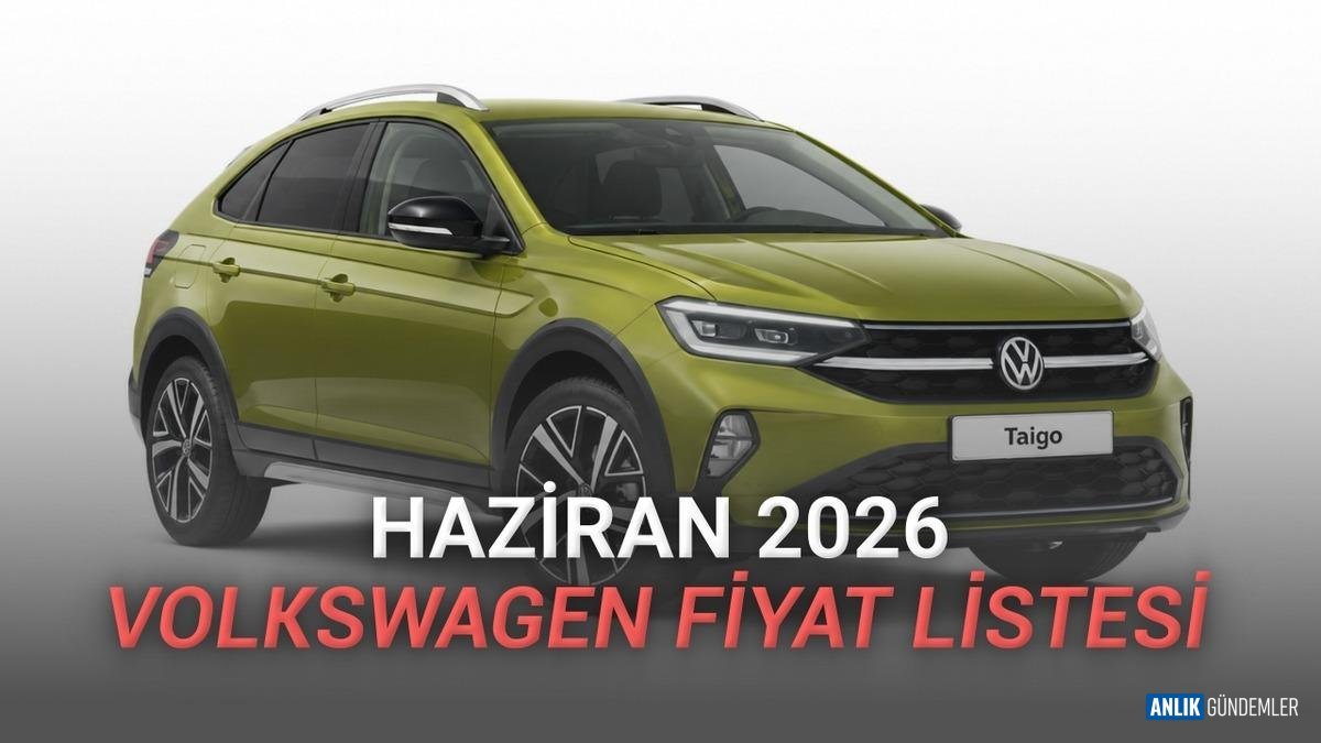 Volkswagen'den Haziran 2026 Fiyat Sürprizi! İşte Sıfır Araçların Yepyeni Listesi ve Şok Fiyatlar!