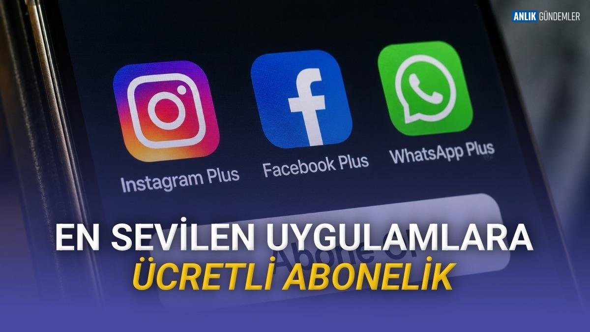 SOSYAL MEDYANIN DÜZENİ YIKILIYOR: WhatsApp, Instagram ve Facebook Artık ÜCRETSİZ DEĞİL! İşte Detaylar...